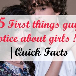 What do Guys Notice About Girls? 